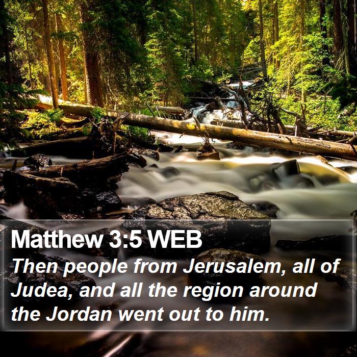 Matthew 3:5 WEB Bible Study