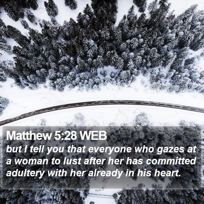 Matthew 5:28 WEB Bible Study