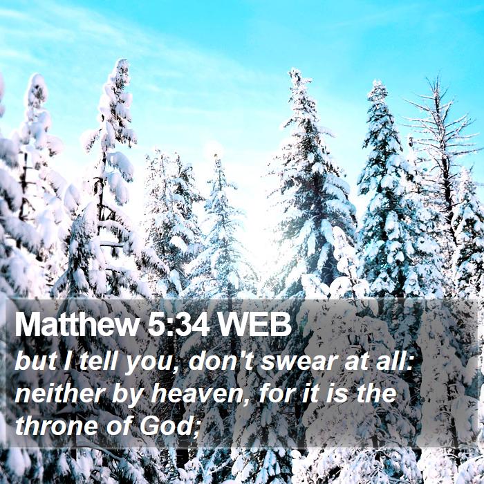 Matthew 5:34 WEB Bible Study