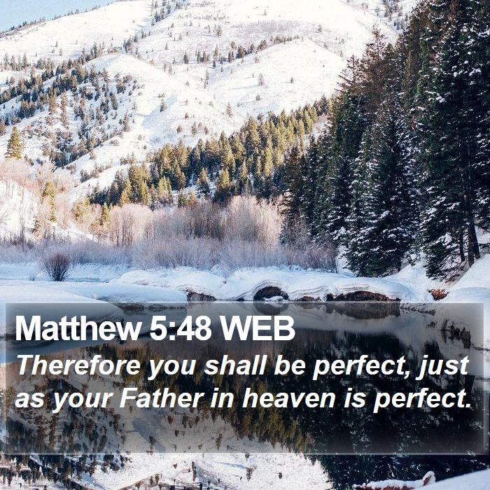 Matthew 5:48 WEB Bible Study