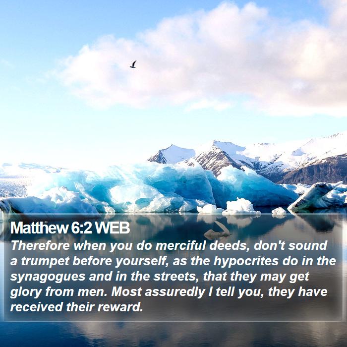 Matthew 6:2 WEB Bible Study