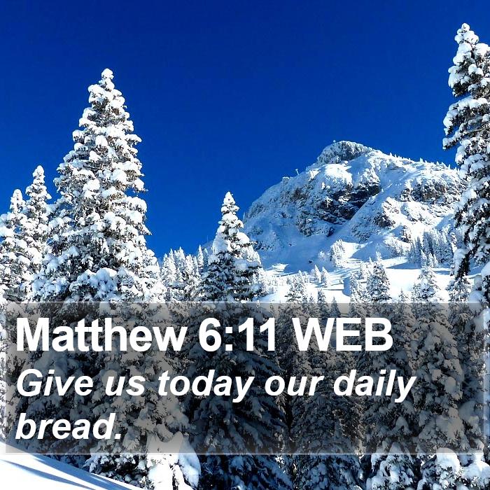 Matthew 6:11 WEB Bible Study