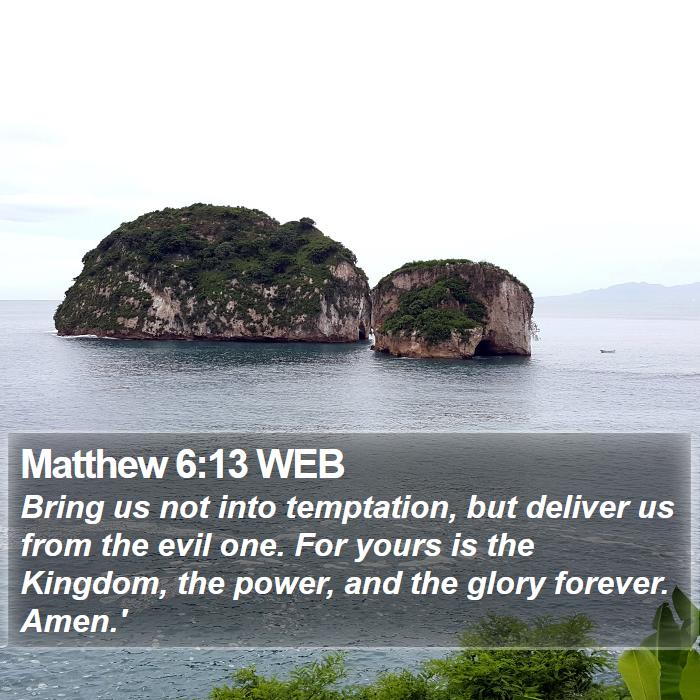 Matthew 6:13 WEB Bible Study