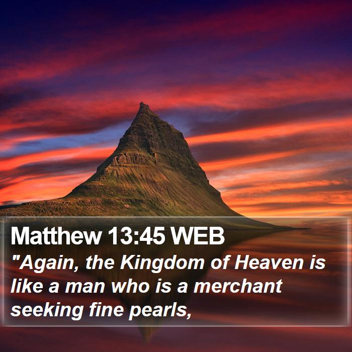 Matthew 13:45 WEB Bible Study