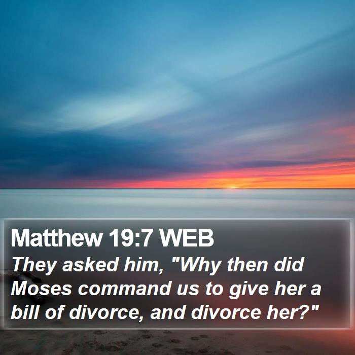 Matthew 19:7 WEB Bible Study