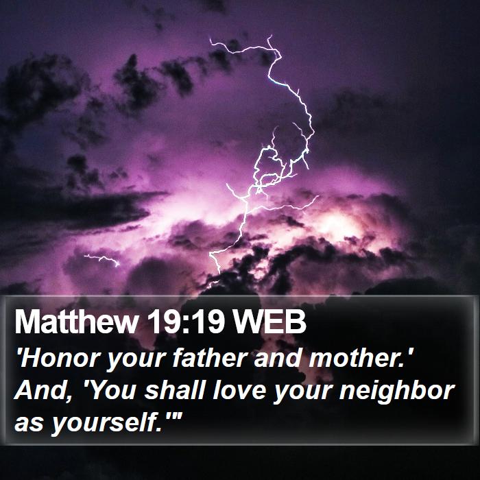 Matthew 19:19 WEB Bible Study