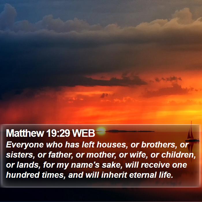 Matthew 19:29 WEB Bible Study