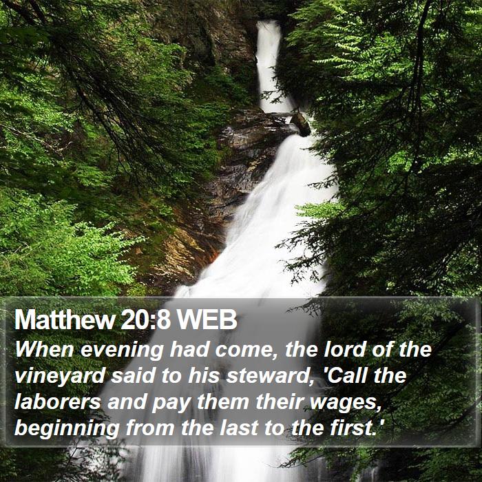 Matthew 20:8 WEB Bible Study