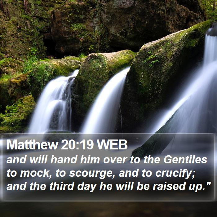 Matthew 20:19 WEB Bible Study