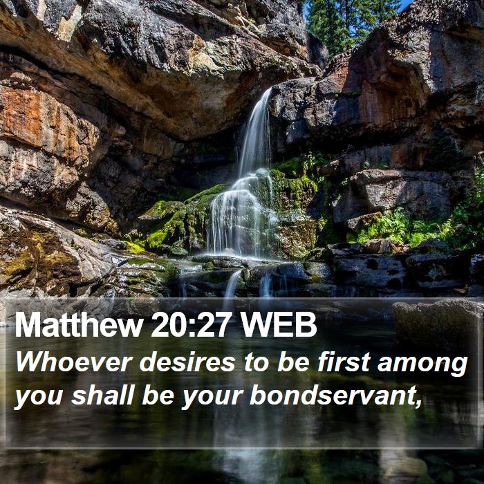 Matthew 20:27 WEB Bible Study