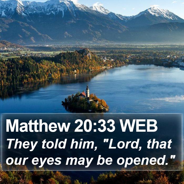 Matthew 20:33 WEB Bible Study