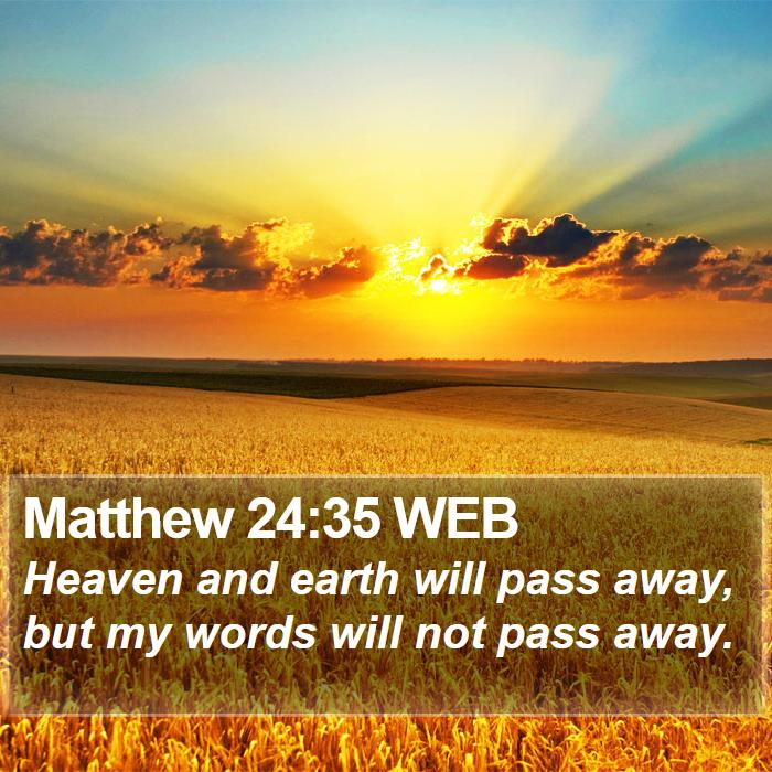 Matthew 24:35 WEB Bible Study