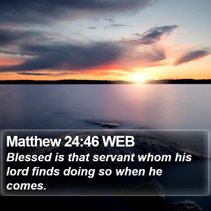 Matthew 24:46 WEB Bible Study