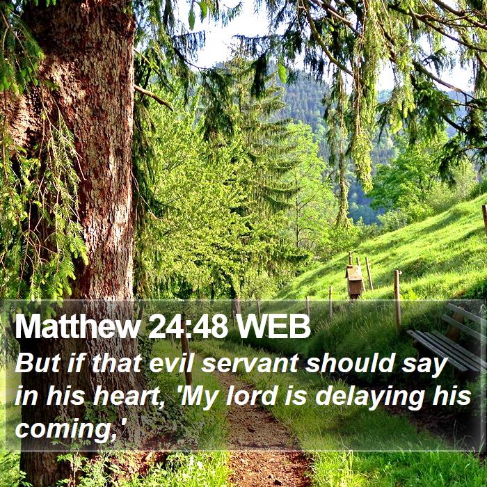 Matthew 24:48 WEB Bible Study