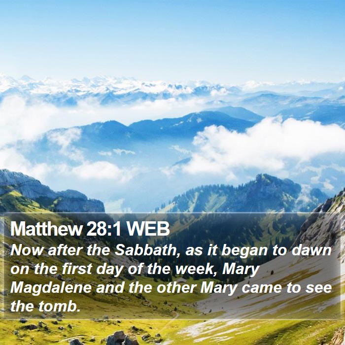 Matthew 28:1 WEB Bible Study