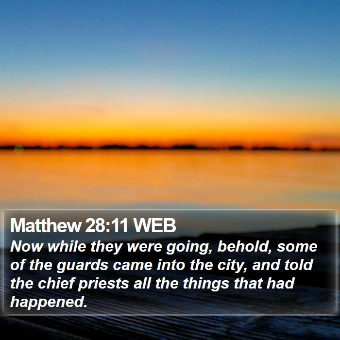 Matthew 28:11 WEB Bible Study