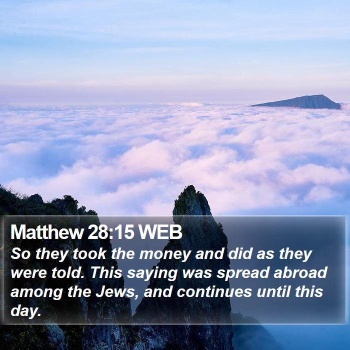 Matthew 28:15 WEB Bible Study