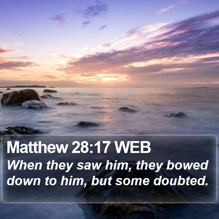 Matthew 28:17 WEB Bible Study