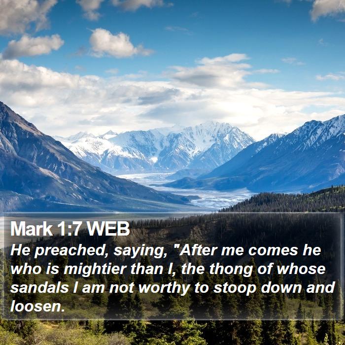 Mark 1:7 WEB Bible Study