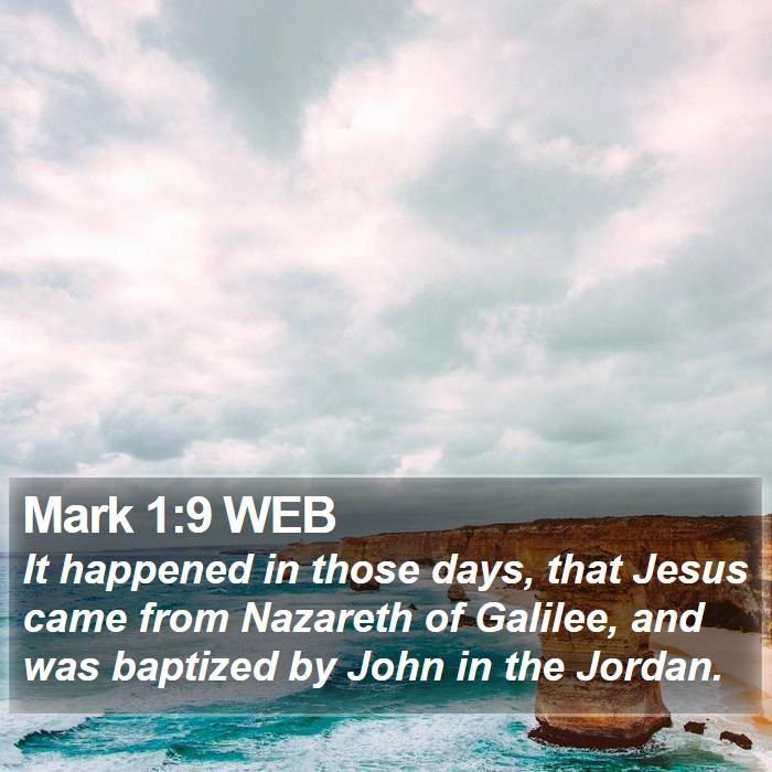 Mark 1:9 WEB Bible Study