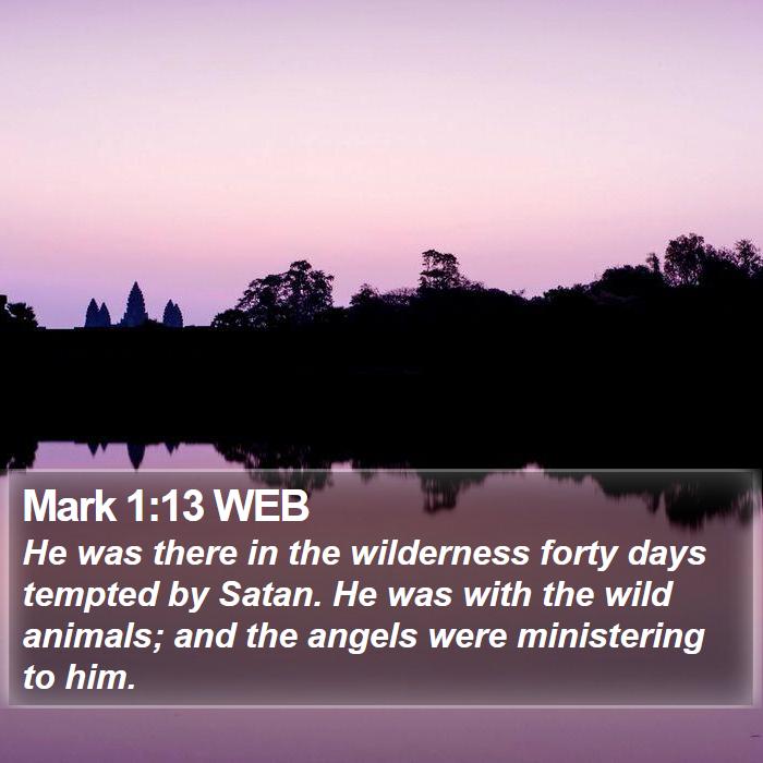 Mark 1:13 WEB Bible Study