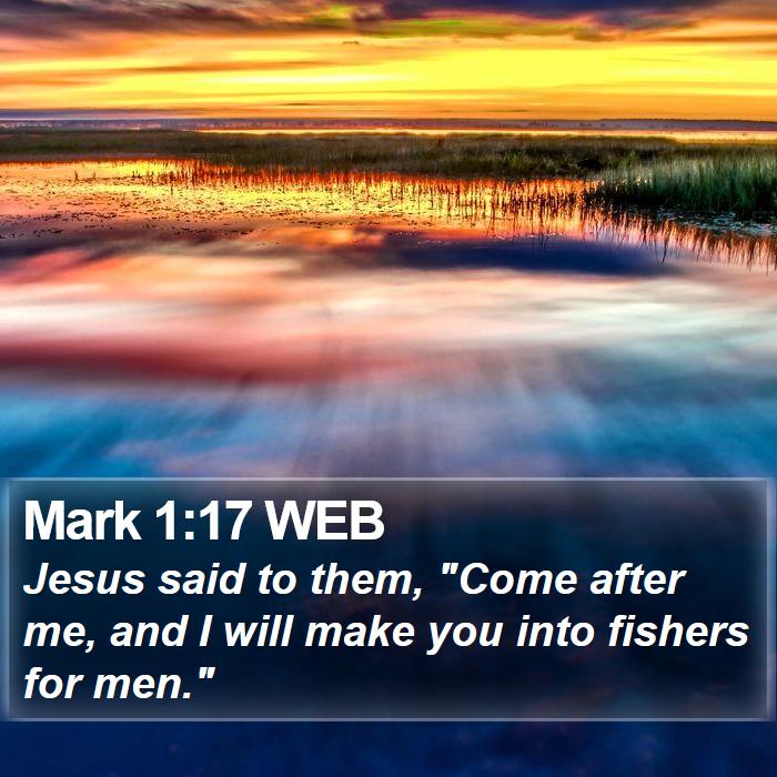 Mark 1:17 WEB Bible Study