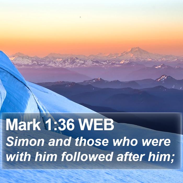 Mark 1:36 WEB Bible Study