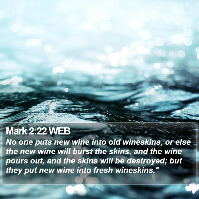 Mark 2:22 WEB Bible Study