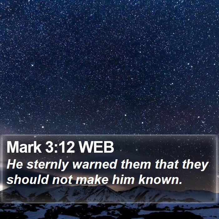 Mark 3:12 WEB Bible Study