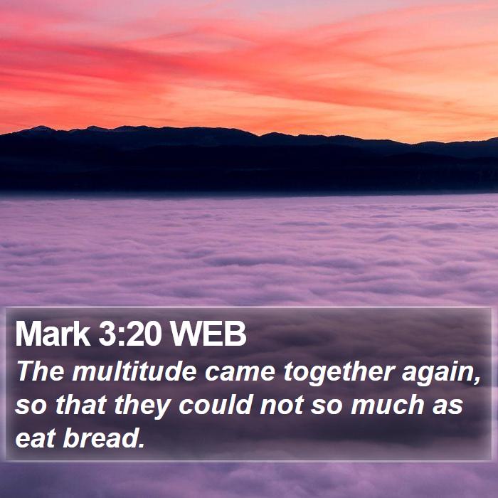 Mark 3:20 WEB Bible Study