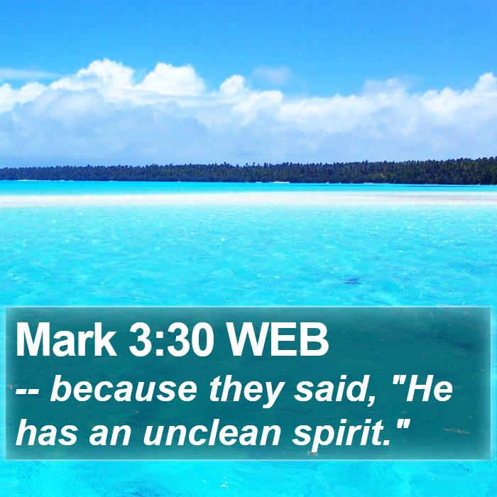 Mark 3:30 WEB Bible Study