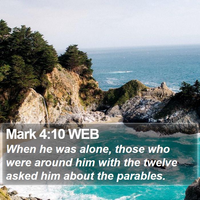 Mark 4:10 WEB Bible Study