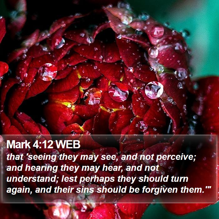 Mark 4:12 WEB Bible Study