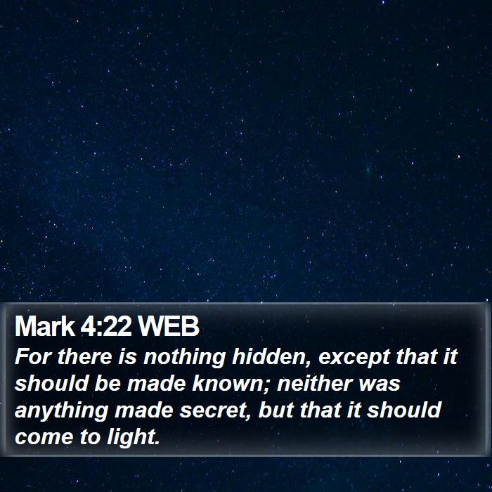 Mark 4:22 WEB Bible Study