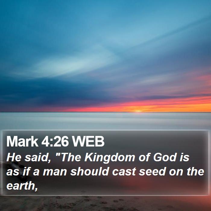 Mark 4:26 WEB Bible Study