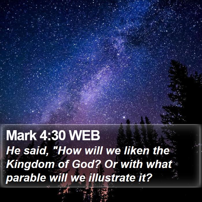 Mark 4:30 WEB Bible Study