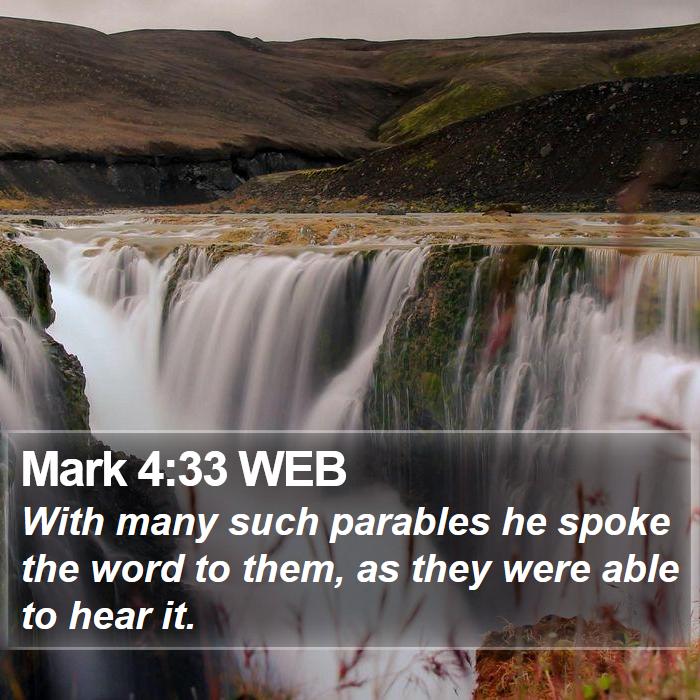 Mark 4:33 WEB Bible Study