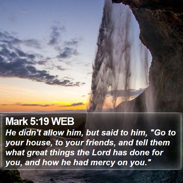 Mark 5:19 WEB Bible Study