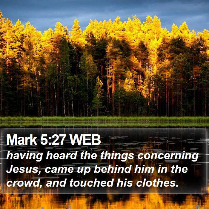 Mark 5:27 WEB Bible Study