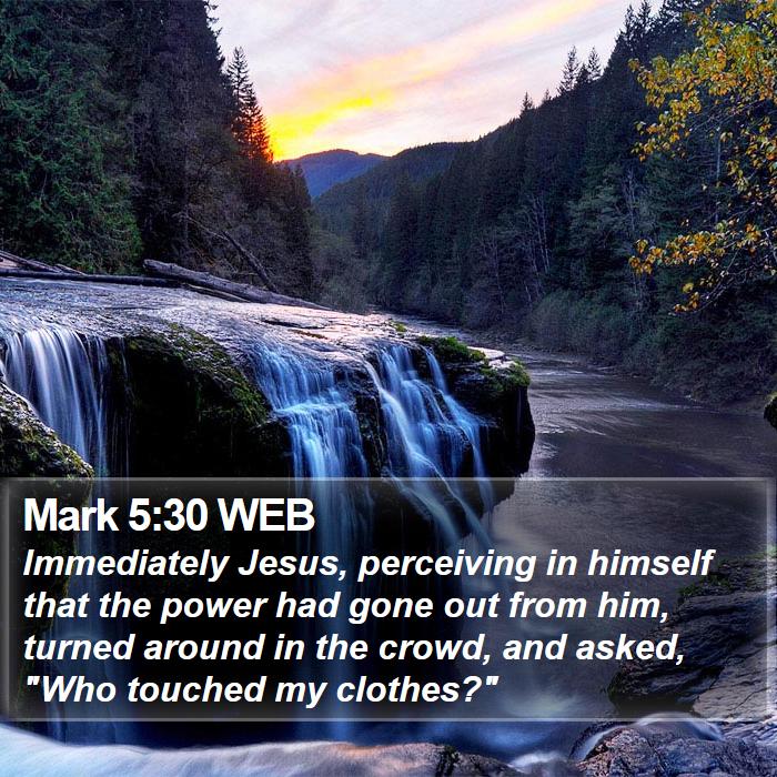 Mark 5:30 WEB Bible Study