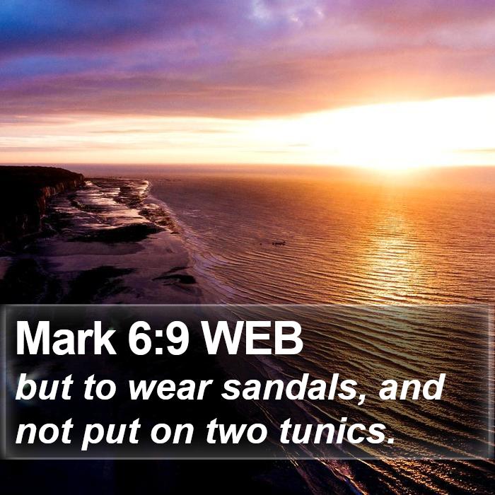 Mark 6:9 WEB Bible Study