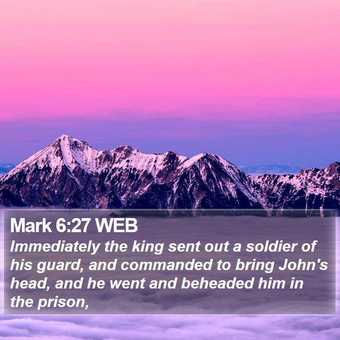 Mark 6:27 WEB Bible Study