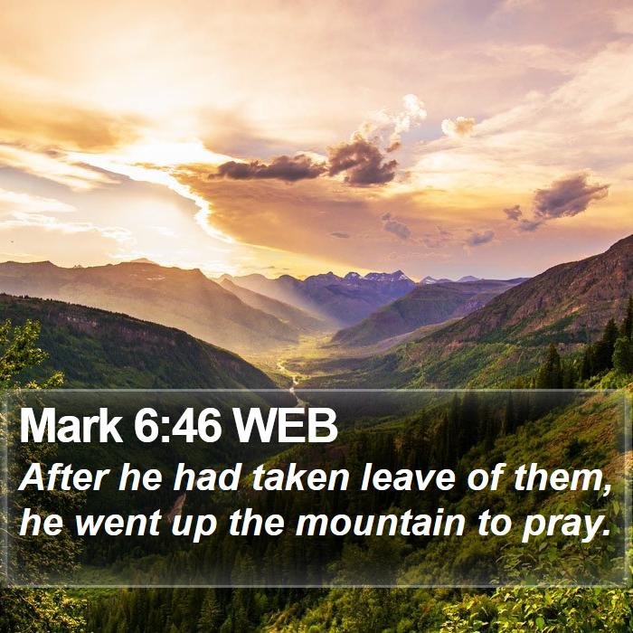 Mark 6:46 WEB Bible Study