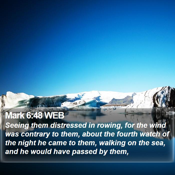 Mark 6:48 WEB Bible Study