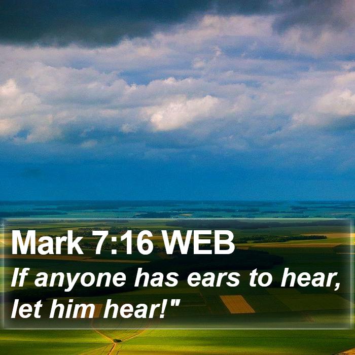 Mark 7:16 WEB Bible Study