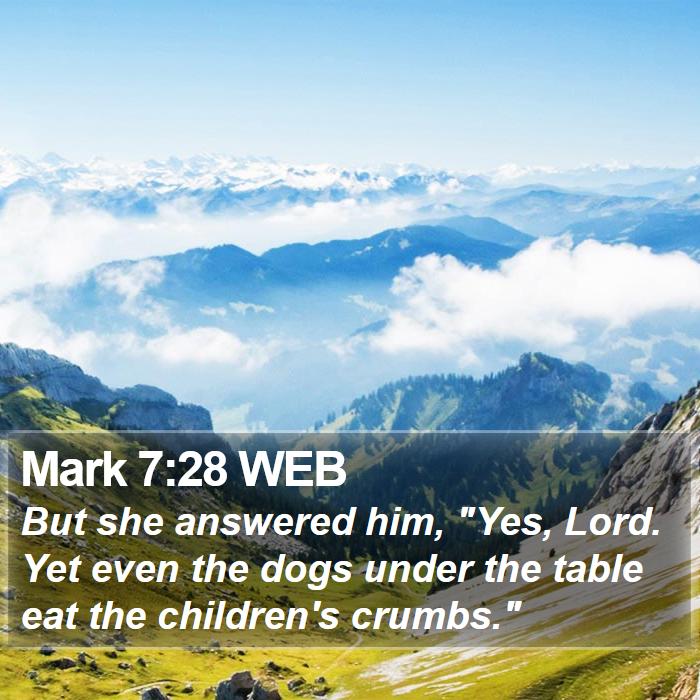 Mark 7:28 WEB Bible Study