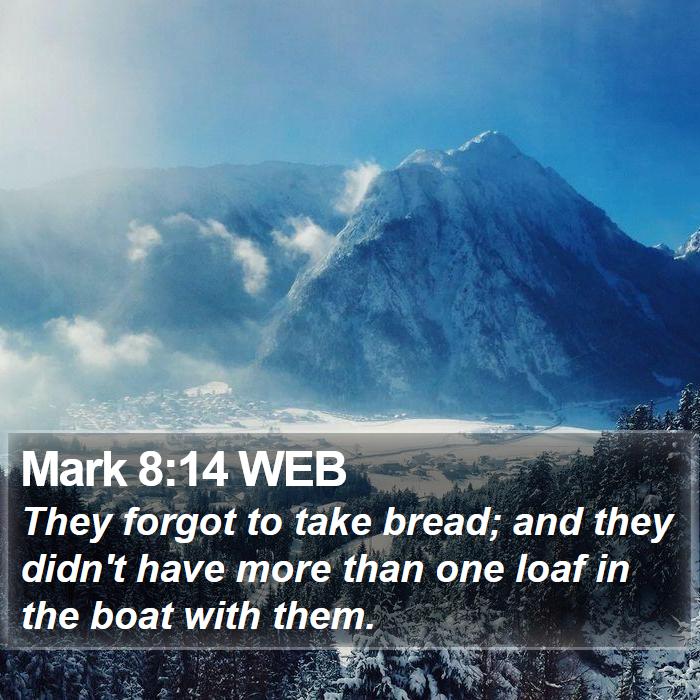 Mark 8:14 WEB Bible Study