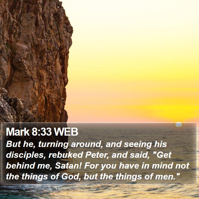 Mark 8:33 WEB Bible Study