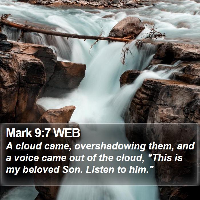 Mark 9:7 WEB Bible Study