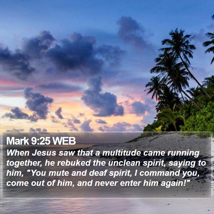 Mark 9:25 WEB Bible Study